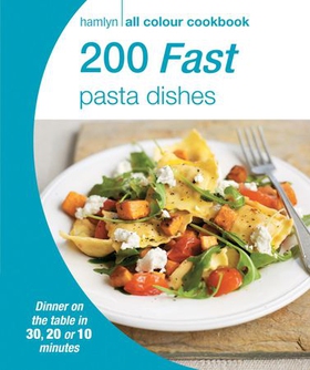 Hamlyn All Colour Cookery: 200 Fast Pasta Dishes - Hamlyn All Colour Cookbook (ebok) av Hamlyn