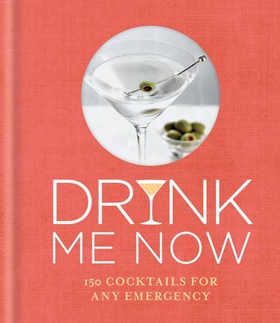 Drink Me Now: Cocktails (ebok) av Hamlyn