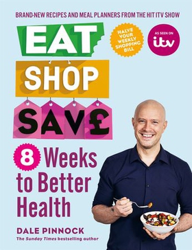 Eat Shop Save: 8 Weeks to Better Health (ebok) av Dale Pinnock