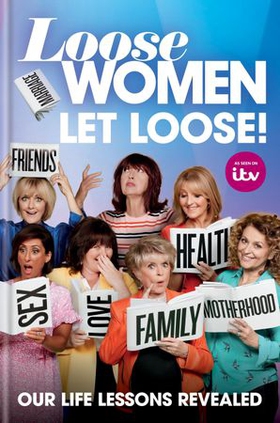 Loose Women: Let Loose! - Our Life Lessons Revealed (ebok) av ITV Ventures Ltd