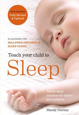 Teach Your Child to Sleep - Gentle sleep solutions for babies and children (ebok) av Ukjent