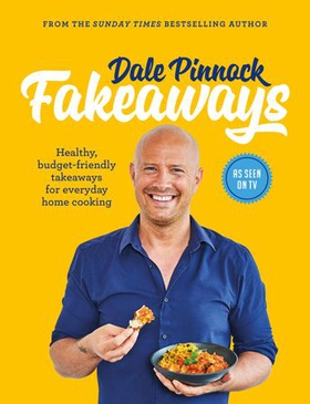 Dale Pinnock Fakeaways - Healthy, budget-friendly takeaways for everyday homecooking (ebok) av Dale Pinnock