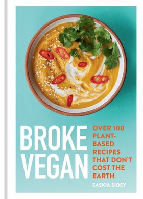 Broke Vegan - Over 100 plant-based recipes that don't cost the earth (ebok) av Saskia Sidey