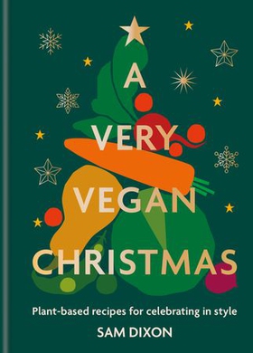 A Very Vegan Christmas (ebok) av Sam Dixon