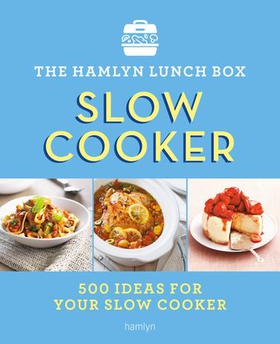 The Hamlyn Lunch Box: Slow Cooker (ebok) av Hamlyn
