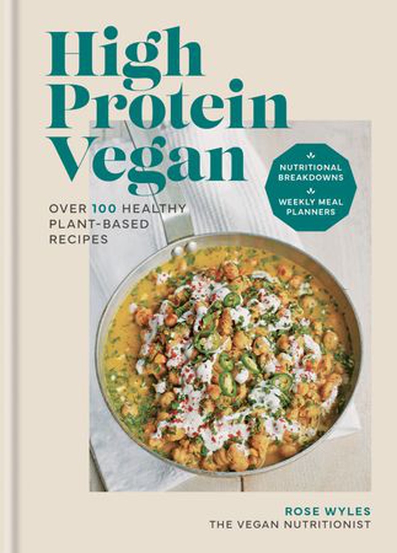 High Protein Vegan - Over 100 healthy plant-based recipes (ebok) av Rose Wyles