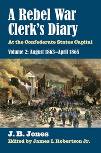 A Rebel War Clerk's Diary (e-bok) av J. B. Jone