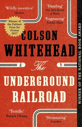 The Underground Railroad - Winner of the Pulitzer Prize for Fiction 2017 (ebok) av Colson Whitehead