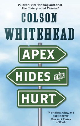 Apex Hides the Hurt (ebok) av Colson Whitehead