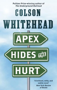 Apex Hides the Hurt (ebok) av Colson Whitehea