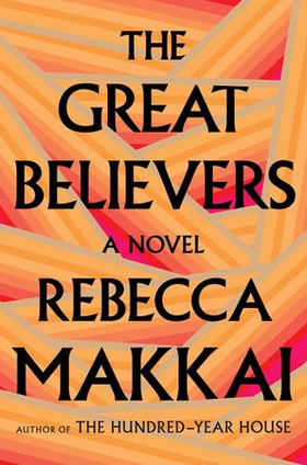 The Great Believers (ebok) av Rebecca Makkai