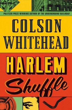 Harlem Shuffle - from the author of The Underground Railroad (ebok) av Colson Whitehead