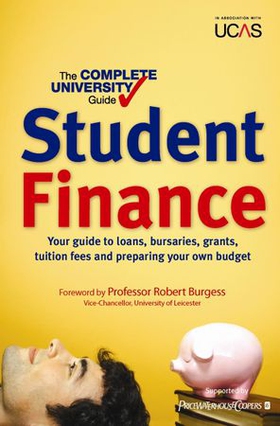 The Complete University Guide: Student Finance - In association with UCAS (ebok) av Ukjent