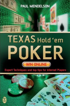 Texas Hold'em Poker: Win Online (ebok) av Paul Mendelson