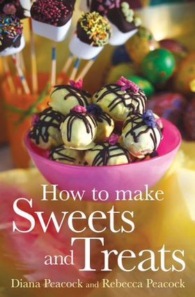 How To Make Sweets and Treats (ebok) av Diana Peacock