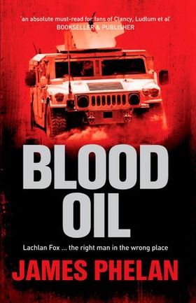Blood Oil - A Lachlan Fox Thriller (ebok) av James Phelan