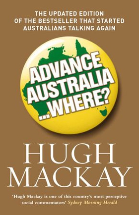 Advance Australia...Where? (ebok) av Hugh Mackay