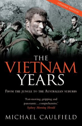 The Vietnam Years - From the jungle to the Australian suburbs (ebok) av Michael Caulfield