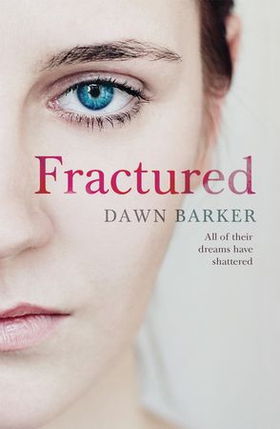 Fractured - Barker, Dawn (ebok) av Dawn Barker