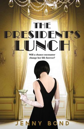The President's Lunch (ebok) av Jenny Bond