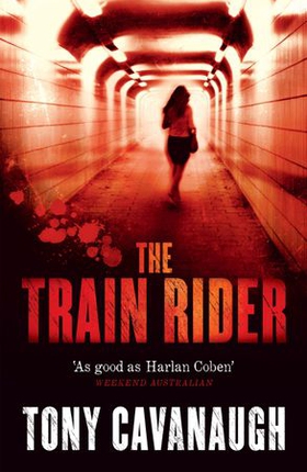 The Train Rider (ebok) av Tony Cavanaugh