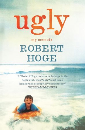 Ugly: My Memoir - The Australian bestseller (ebok) av Robert Hoge