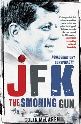 JFK: The Smoking Gun (ebok) av Colin McLaren