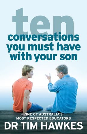Ten Conversations You Must Have With Your Son (ebok) av Tim Hawkes