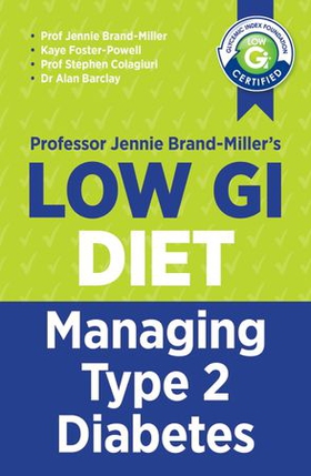 Low GI Managing Type 2 Diabetes - Managing Type 2 Diabetes (ebok) av Jennie Brand-Miller