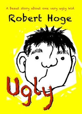 Ugly (younger readers) - Younger Readers (ebok) av Robert Hoge