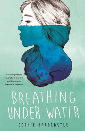 Breathing Under Water (ebok) av Sophie Hardcastle