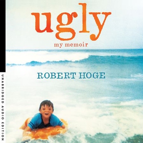 Ugly: My Memoir (lydbok) av Robert Hoge, Ukje