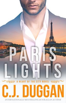 Paris Lights - A Heart of the City romance Book 1 (ebok) av C.J. Duggan