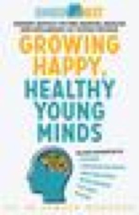 Growing Happy, Healthy Young Minds - Expert advice on the mental health and wellbeing of young people (ebok) av Ramesh Manocha