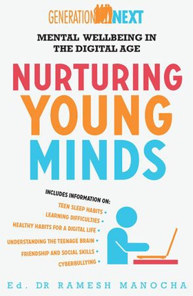 Nurturing Young Minds: Mental Wellbeing in the Digital Age (ebok) av Ramesh Manocha