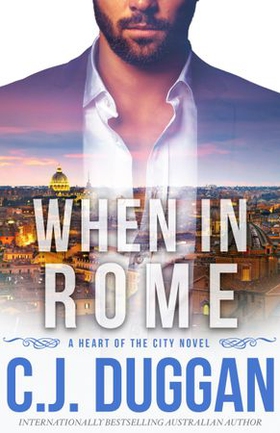 When in Rome - A Heart of the City romance Book 4 (ebok) av C.J. Duggan