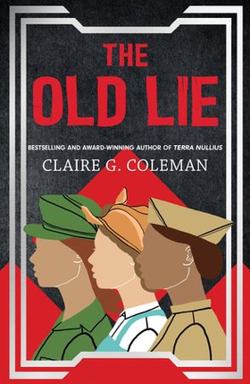 The Old Lie (ebok) av Claire G. Coleman