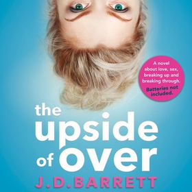 The Upside of Over (lydbok) av J.D. Barrett