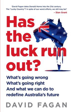 Has the Luck Run Out? - What we can do to redefine Australia's future (ebok) av David Fagan