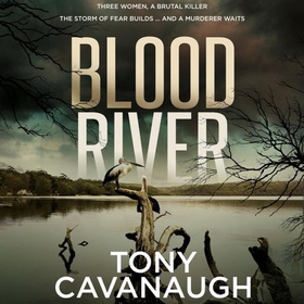 Blood River (lydbok) av Tony Cavanaugh