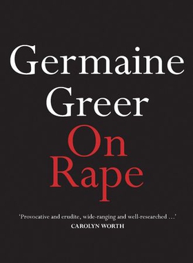 On Rape (ebok) av Germaine Greer