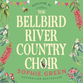 The Bellbird River Country Choir (lydbok) av Sophie Green