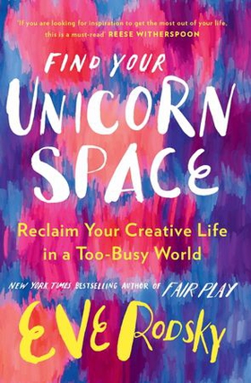 Find Your Unicorn Space (ebok) av Eve Rodsky