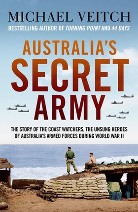 Australia's Secret Army (ebok) av Michael Veitch