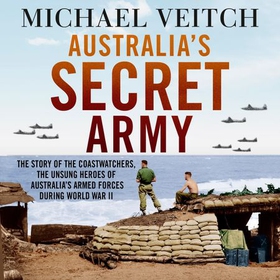 Australia's Secret Army (lydbok) av Michael Veitch