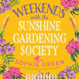 Weekends with the Sunshine Gardening Society (lydbok) av Sophie Green