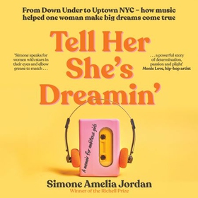 Tell Her She's Dreamin' - A memoir for ambitious girls (lydbok) av Ukjent