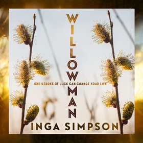 Willowman (lydbok) av Inga Simpson