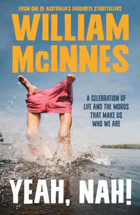 Yeah, Nah! - A celebration of life and the words that make us who we are (ebok) av William McInnes