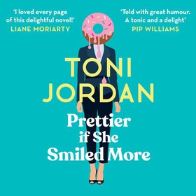 Prettier if She Smiled More (lydbok) av Toni Jordan